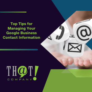 Top Tips for Managing Your Google Business Contact Information Featured Image