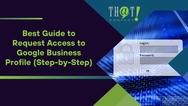 Best Guide to Request Access to Google Business Profile (Step by Step)